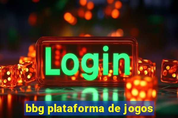 bbg plataforma de jogos